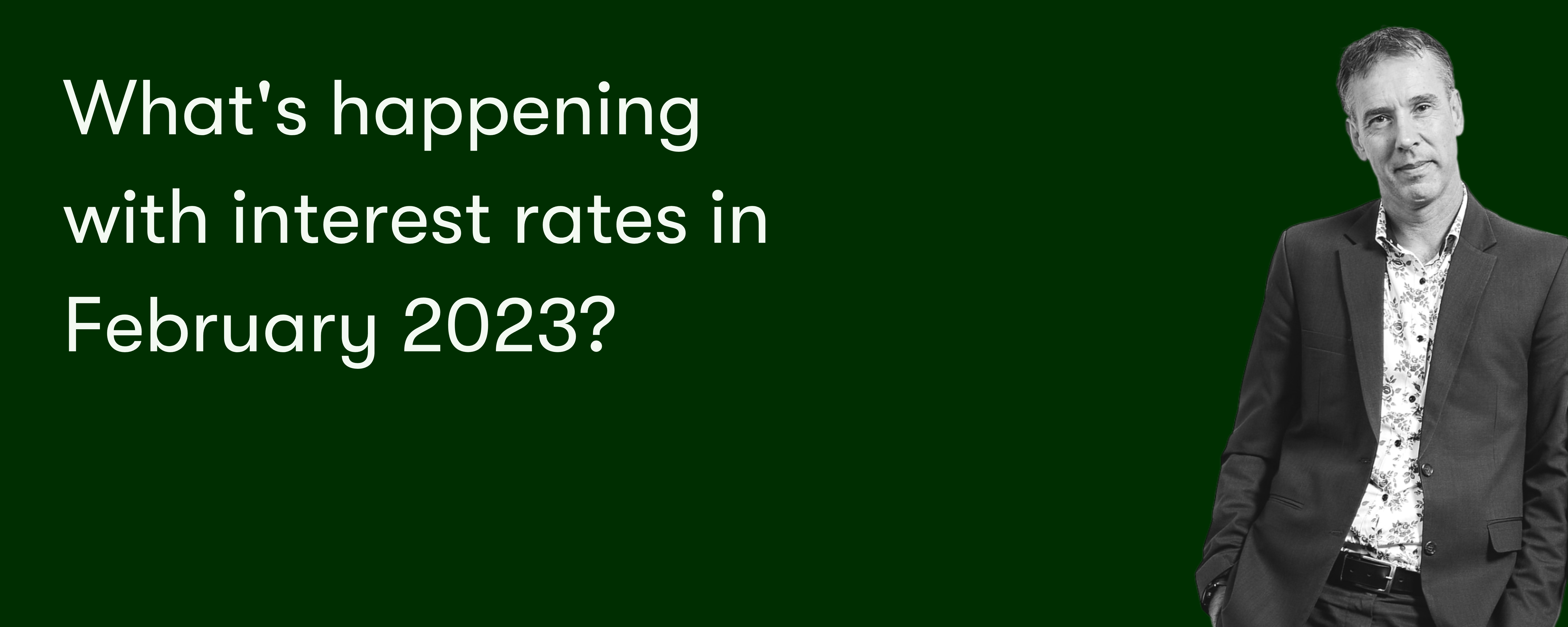 Watch: What's happening with interest rates? | Brendon from Velocity Financial | February, 2023